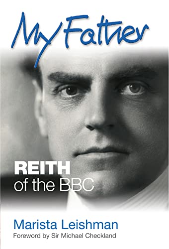 Stock image for My Father: Reith of the BBC for sale by WorldofBooks