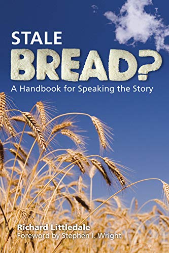 Stock image for Stale Bread?: A Handbook for Speaking the Story for sale by WorldofBooks