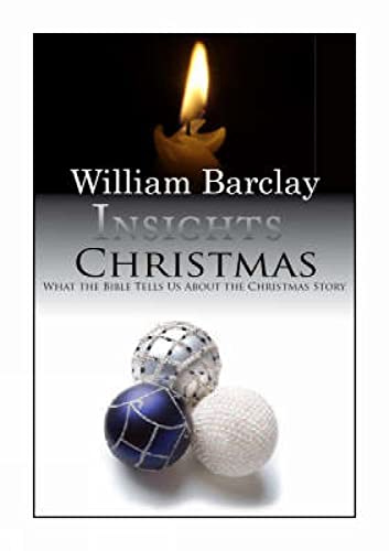 Christmas: What the Bible Tells Us About the Christmas Story (Insights) (9780715208588) by Barclay, William