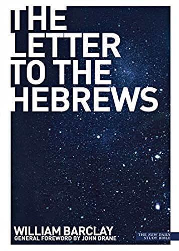 The Letter to the Hebrews (New Daily Study Bible) (9780715209028) by Barclay, William