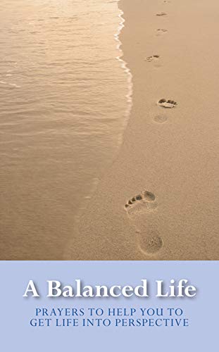 9780715209295: A Balanced Life: Prayers To Help You Get Life Into Perspective