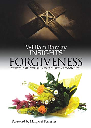 9780715209349: Forgiveness: What the Bible Tells Us About Forgiveness (Insights)