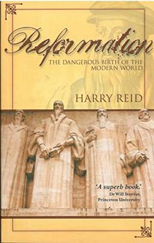 Reformation: The Dangerous Birth of the Modern World (9780715209370) by Reid, Harry