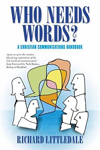 Stock image for Who Needs Words?: A Christian Communications Handbook for sale by WorldofBooks