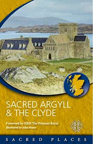 Imagen de archivo de Sacred Argyll & the Clyde (Sacred Places) a la venta por WorldofBooks