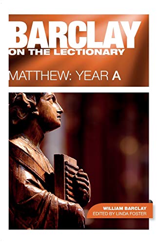 Beispielbild fr Barclay on the Lectionary: Matthew, Year A zum Verkauf von WorldofBooks