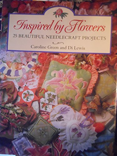 9780715300046: Inspired by Flowers: 25 Beautiful Needlecraft Projects