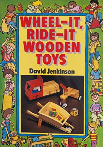 Stock image for Wheel-It, Ride-It, Wooden Toys for sale by ThriftBooks-Dallas