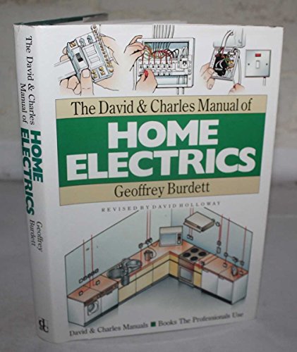Imagen de archivo de The David and Charles Manual of Home Electrics a la venta por MusicMagpie