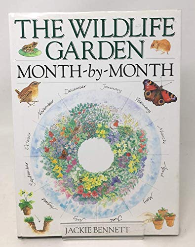 Beispielbild fr The Wildlife Garden Month-by-month zum Verkauf von AwesomeBooks