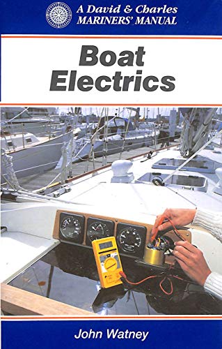 Stock image for Boat Electrics (A David & Charles Mariners' Manual) for sale by WorldofBooks