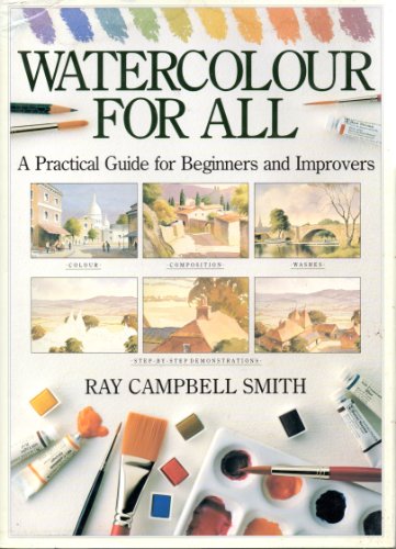 Watercolour For All A Practical Guide for Beginners and Improvers SIGNED COPY