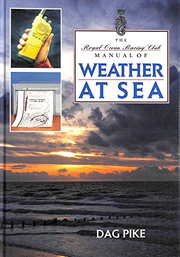 Beispielbild fr The RORC Manual of Weather at Sea (RORC Manuals) zum Verkauf von WorldofBooks