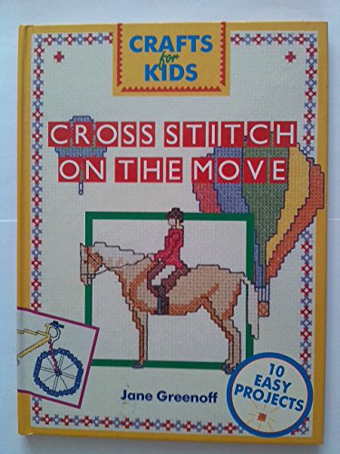 Stock image for Cross Stitch on the Move (Crafts for Kids) for sale by Ergodebooks