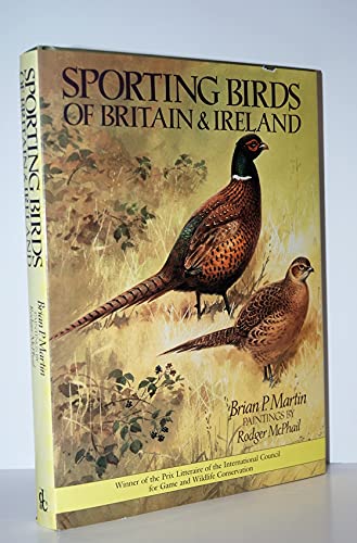 Beispielbild fr SPORTING BIRDS OF BRITAIN & IRELAND. By Brian P. Martin. zum Verkauf von Coch-y-Bonddu Books Ltd