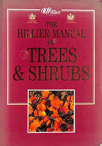 Beispielbild fr The Hillier Manual of Trees and Shrubs zum Verkauf von More Than Words