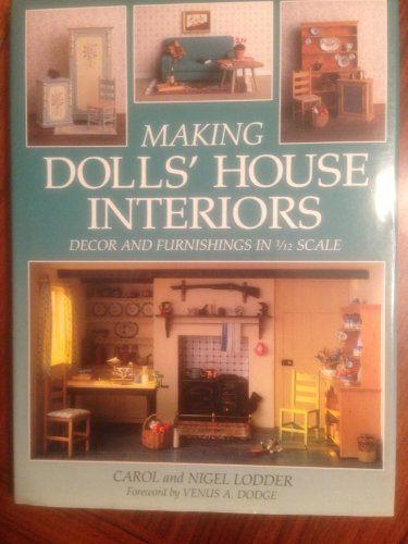 Imagen de archivo de Making Dolls' House Interiors: Decor and Furnishings in 1/12 Scale a la venta por AwesomeBooks