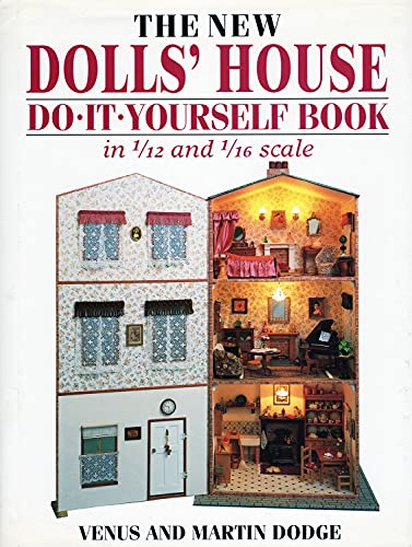 Imagen de archivo de The New Dolls' House Do-It-Yourself Book in 1/12 and 1/16 Scale a la venta por MusicMagpie