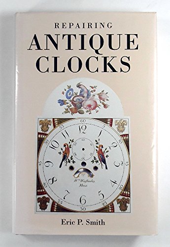 9780715301067: Repairing Antique Clocks