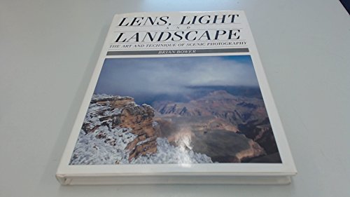 Beispielbild fr Lens, Light and Landscape: The Art and Technique of Scenic Photography zum Verkauf von SecondSale