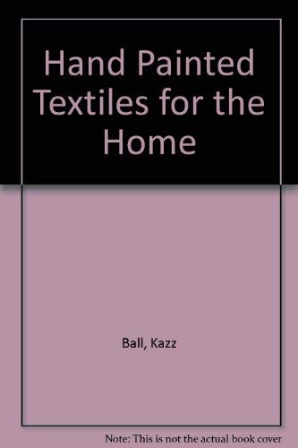 Stock image for Hand Painted Textiles for the Home for sale by Better World Books