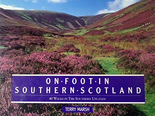 Stock image for On Foot in Southern Scotland: 40 Walks in The Southern Uplands for sale by WorldofBooks