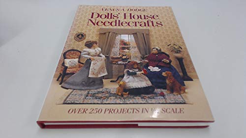 Beispielbild fr Dolls' House Needlecrafts: Over 250 Projects in 1/12 Scale zum Verkauf von WorldofBooks