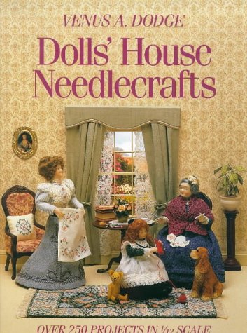 9780715301692: Dolls' House Needlecrafts: Over 250 Projects in 1/12 Scale