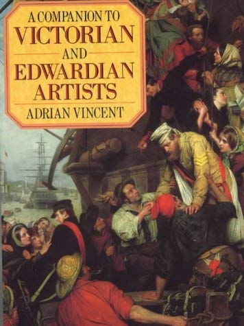 Stock image for A Companion to Victorian and Edwardian Artists for sale by WorldofBooks