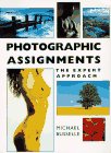 Imagen de archivo de Photographic Assignments : The Expert Approach a la venta por Better World Books