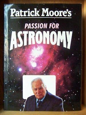 Stock image for Patrick Moore's Passion for Astronomy for sale by WorldofBooks