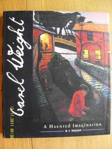 Stock image for Carel Weight: A Haunted Imagination for sale by WorldofBooks