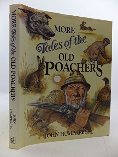 Beispielbild fr More Tales of the Old Poachers zum Verkauf von Anybook.com