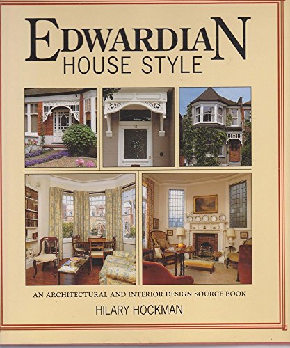 Stock image for Edwardian House Style : An Architectural and Interior Design Source Book for sale by GreatBookPrices