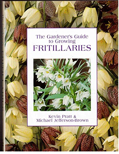 Imagen de archivo de The Gardener's Guide to Growing Fritillaries a la venta por Better World Books