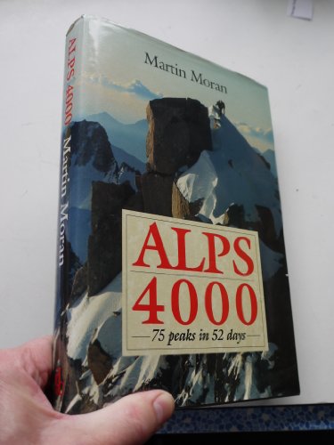 Imagen de archivo de Alps 4000: 75 Peaks in 52 Days a la venta por ThriftBooks-Atlanta