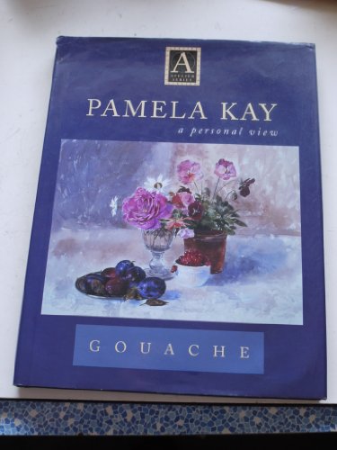 Pamela Kay a Personal View Gouache