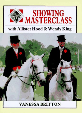 Stock image for Showing Masterclass With Allister Hood and Wendy King for sale by Autumn Leaves