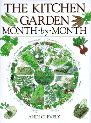 The Kitchen Garden Month-By-Month (9780715303290) by Clevely, Andi