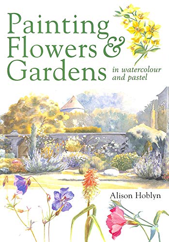 Beispielbild fr Painting Flowers and Gardens zum Verkauf von Better World Books
