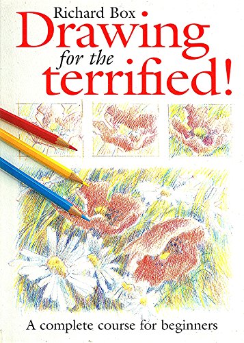 Beispielbild fr Drawing for the Terrified! A Complete Course for Beginners zum Verkauf von SecondSale