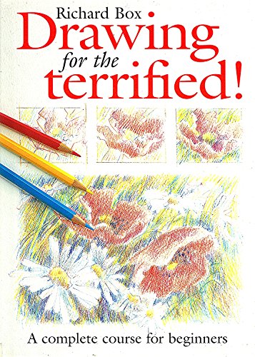 9780715303511: Drawing for the Terrified!: A Complete Course for Beginners