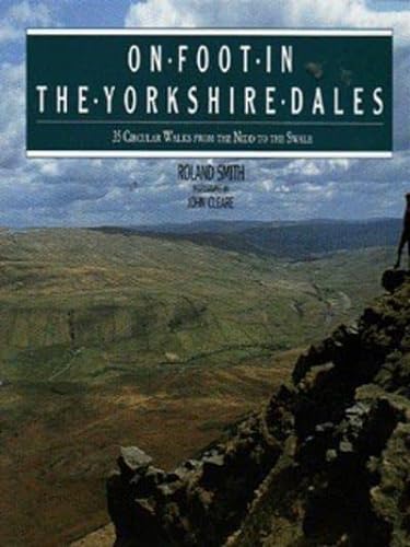 Imagen de archivo de On Foot in the Yorkshire Dales: 35 Circular Walks from the Nidd to the Swale a la venta por Wonder Book