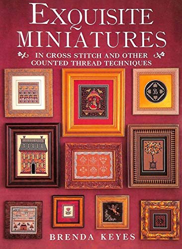 Imagen de archivo de Exquisite Miniatures in Cross Stitch a la venta por Better World Books
