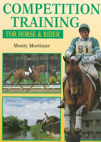 9780715304730: Competition Training: For Horse and Rider