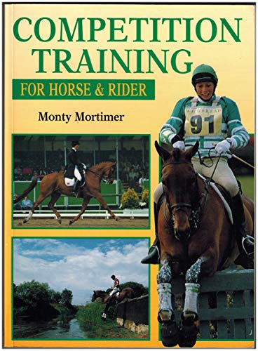 9780715304730: Competition Training for Horse and Rider