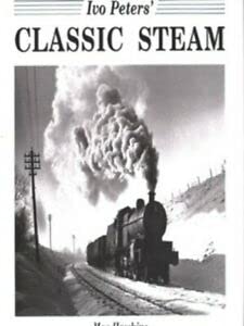 Stock image for Ivo Peters' Classic Steam for sale by AwesomeBooks