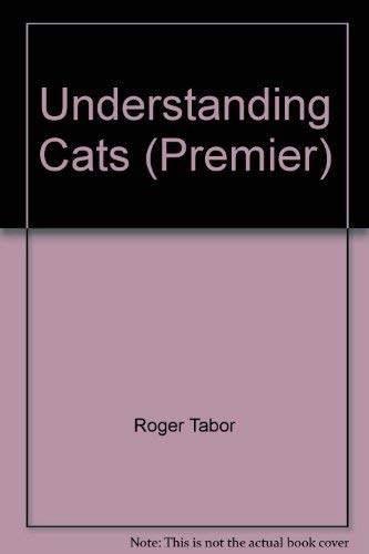Stock image for Understanding Cats (Premier) for sale by AwesomeBooks
