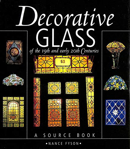 Beispielbild fr Decorative Glass of the 19th and Early 20th Centuries: A Source Book zum Verkauf von Wonder Book