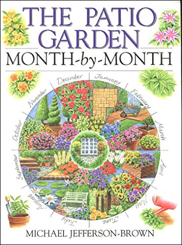 Stock image for The Patio Garden Month-by-Month for sale by WorldofBooks